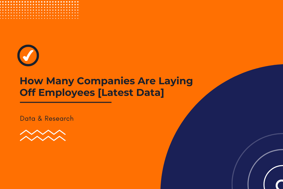 How Many Companies Are Laying Off Employees in 2022 The Latest